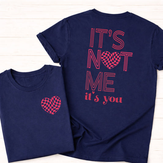 It’s Not Me, It’s You Navy Valentine Graphic Tee